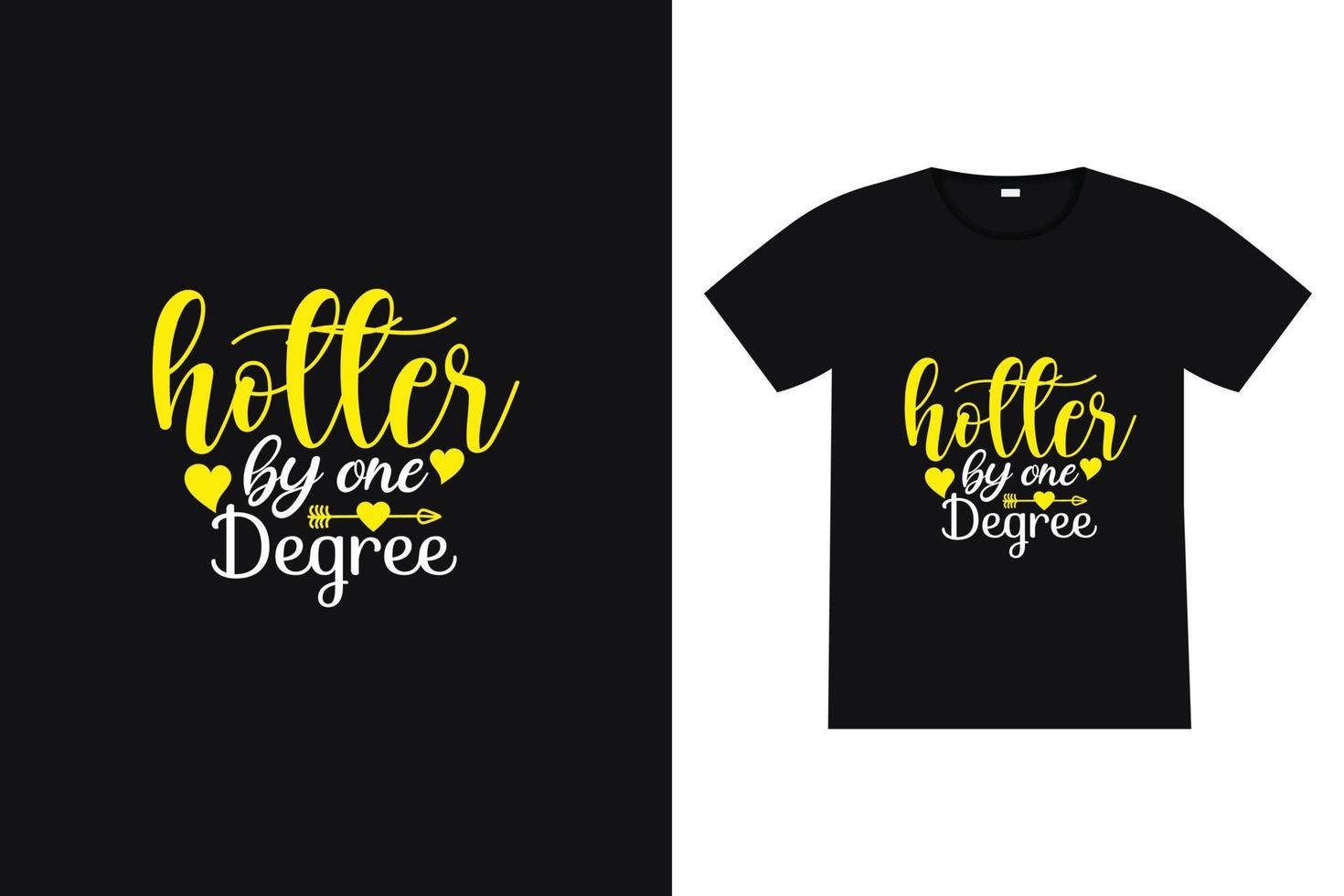 Better by one-degree t-shirt design. Back to school lettering quote vector for posters, t-shirts, cards, invitations, stickers, banners, advertisement and other uses.