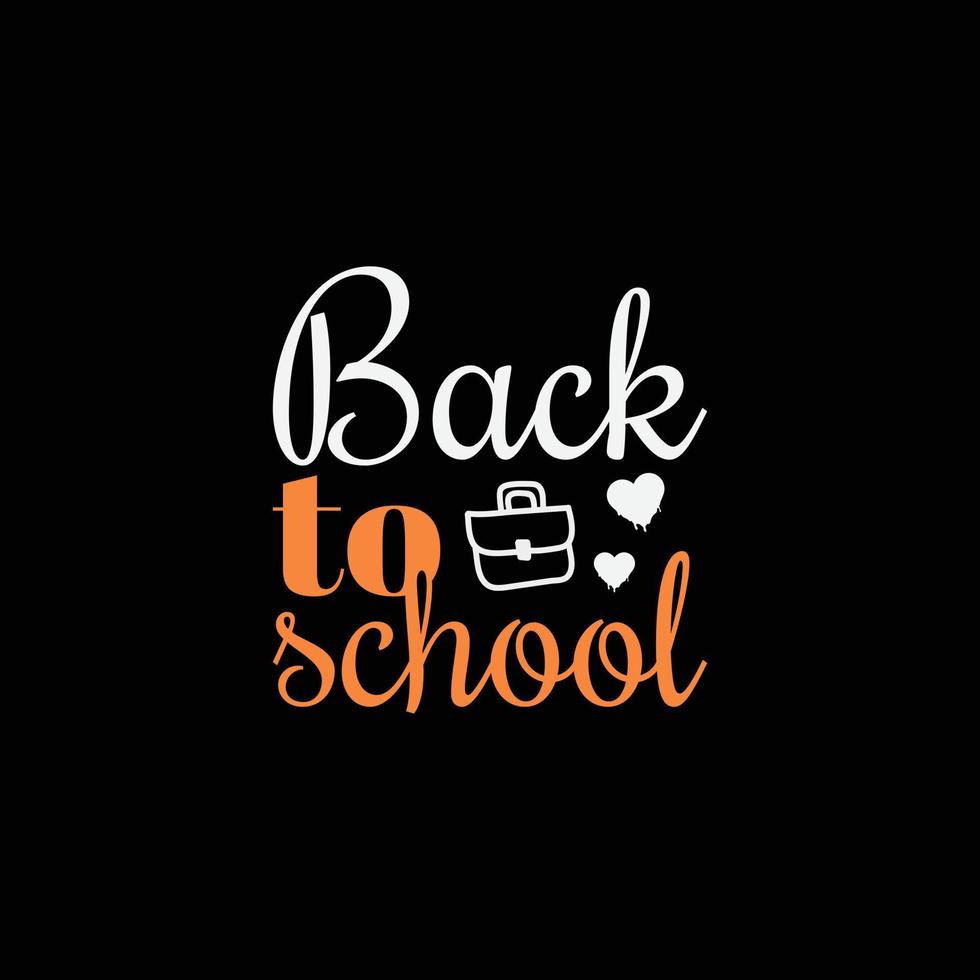 Back to school t-shirt design. Back to school lettering quote vector for posters, t-shirts, cards, invitations, stickers, banners, advertisement and other uses.