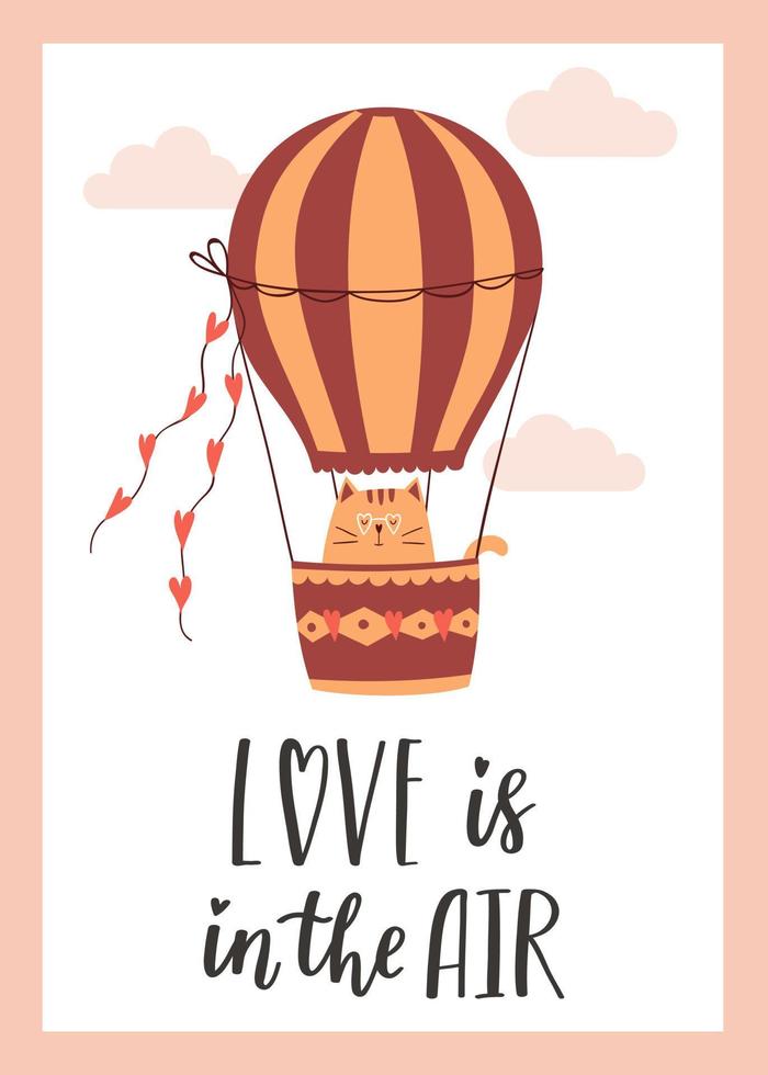 Valentine's Day greeting card with a cute cat flying on a hot air balloon. The handwritten phrase Love is in the air. Hand lettering. Cartoon vector illustration isolated on a white background.