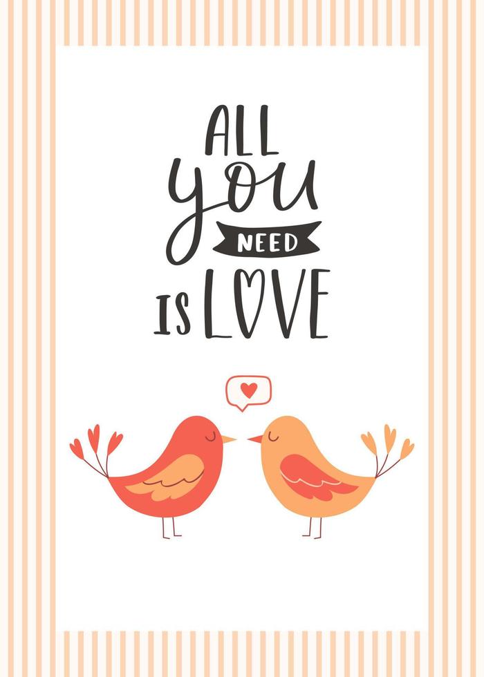 A postcard with cute lovebirds and a handwritten phrase - All you need is love. A symbol of love, romance, Valentine's Day. Color flat vector illustration on a striped background.