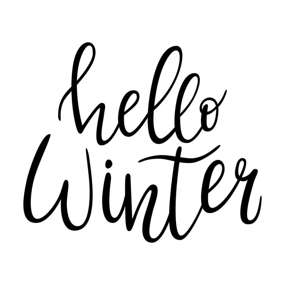 Handwritten inscription, words-Hello winter. The letters are hand-drawn in calligraphy. Text black-and-white illustration. Isolated on a white background. vector