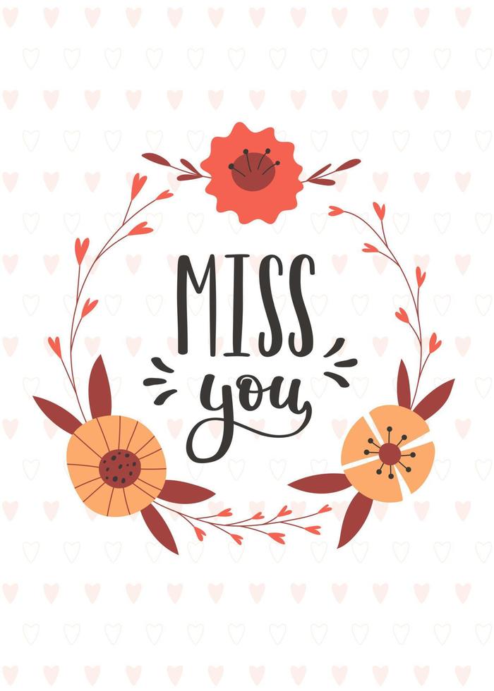 Valentine's Day card with a floral botanical wreath with simple flowers and the handwritten phrase Miss you. Color vector illustration in a flat style on a white background.