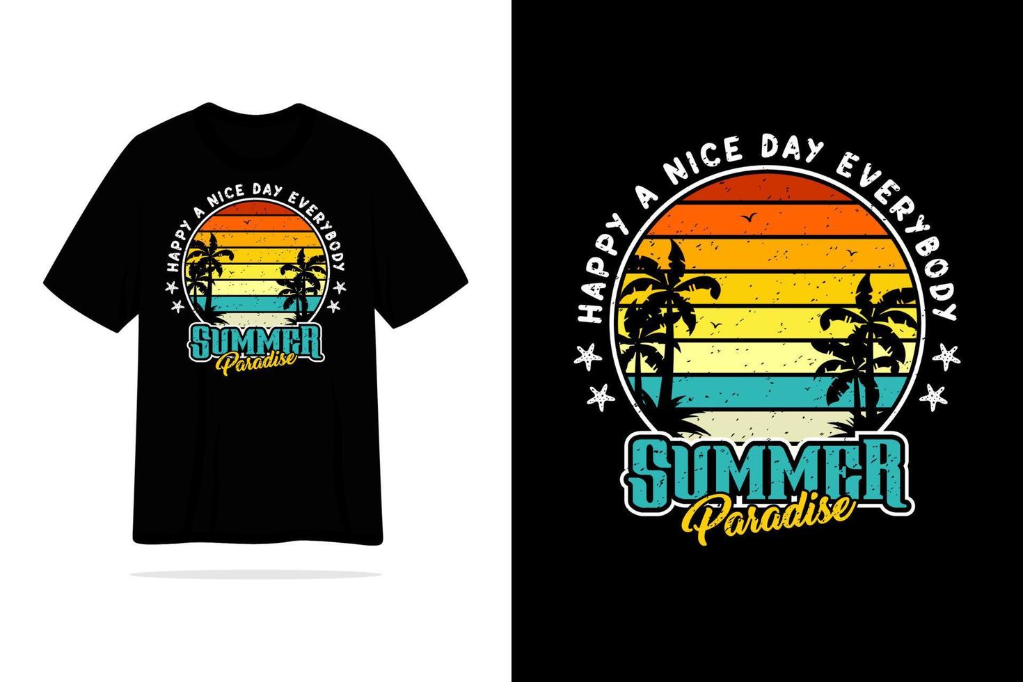 Summer paradise happy a nice day everybody tshirt design illustration vector