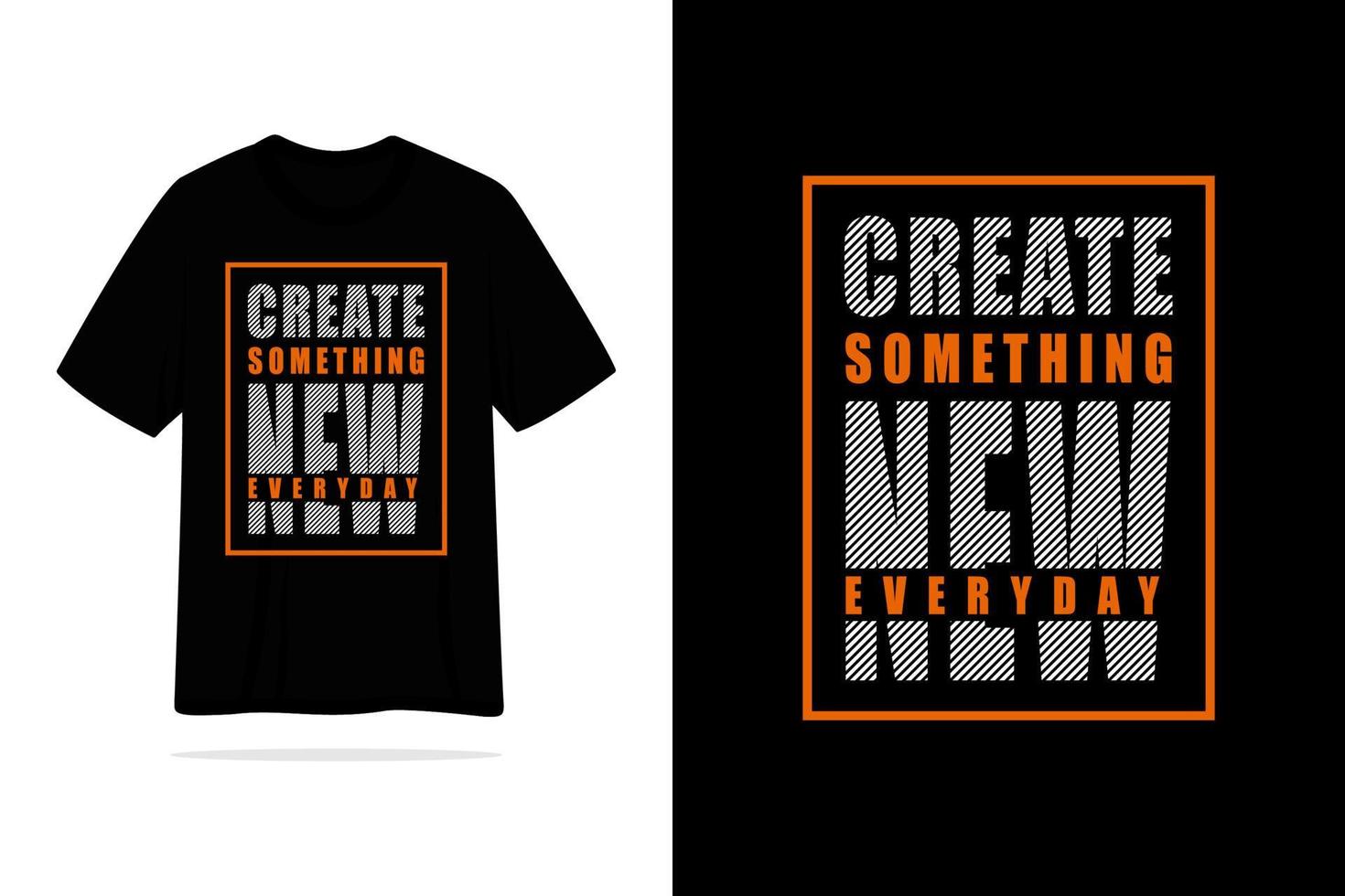 crear algo nuevo diseño de vector de camiseta de cita diaria