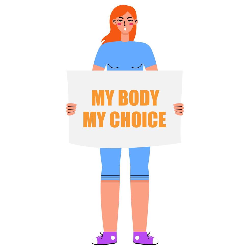 Women's protest. Woman holding signs My body - my choice isolated on a white background. Pro-choice activists supporting abortion rights. vector