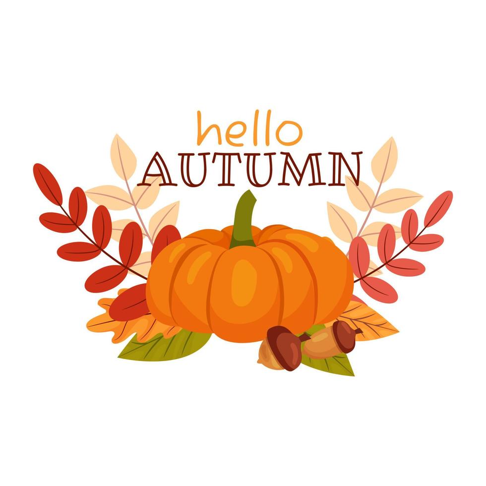 Cartoon composition with pumpkin, leaves, acorns and lettering hello autumn. Thanksgiving day. Vector illustration for postcards, banners, flyers and more with autumn theme.