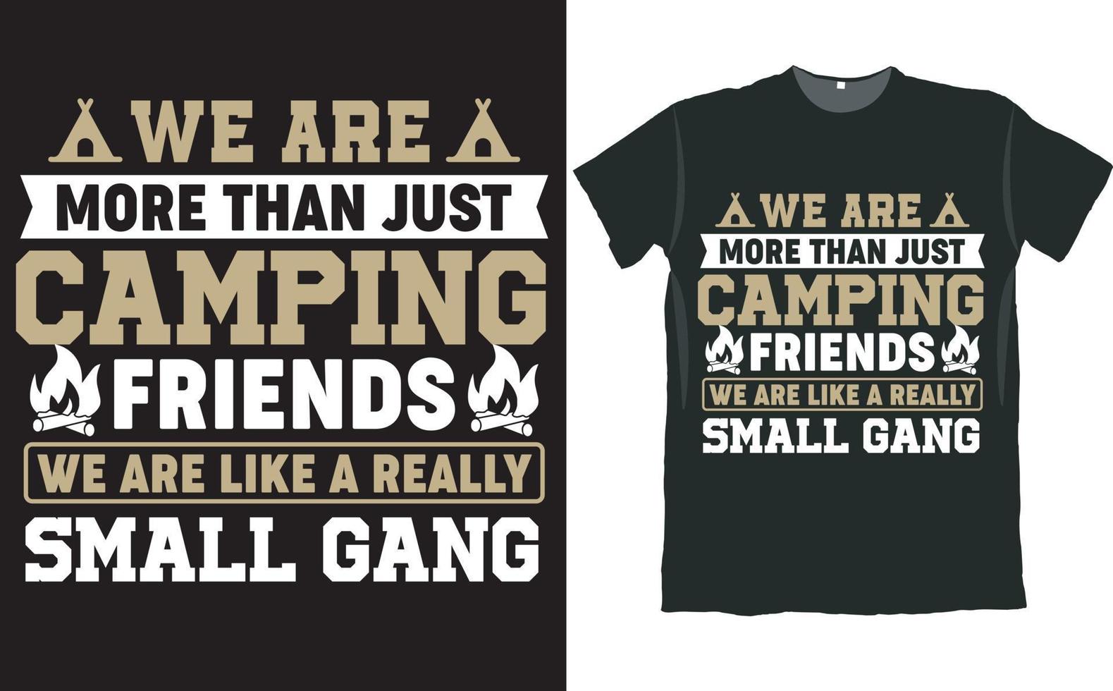 We are More Than Just Camping Friends Camper T Shirt Design vector