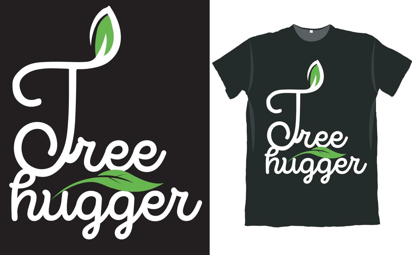 Tree Hugger Plant Lover T Shirt Design vector