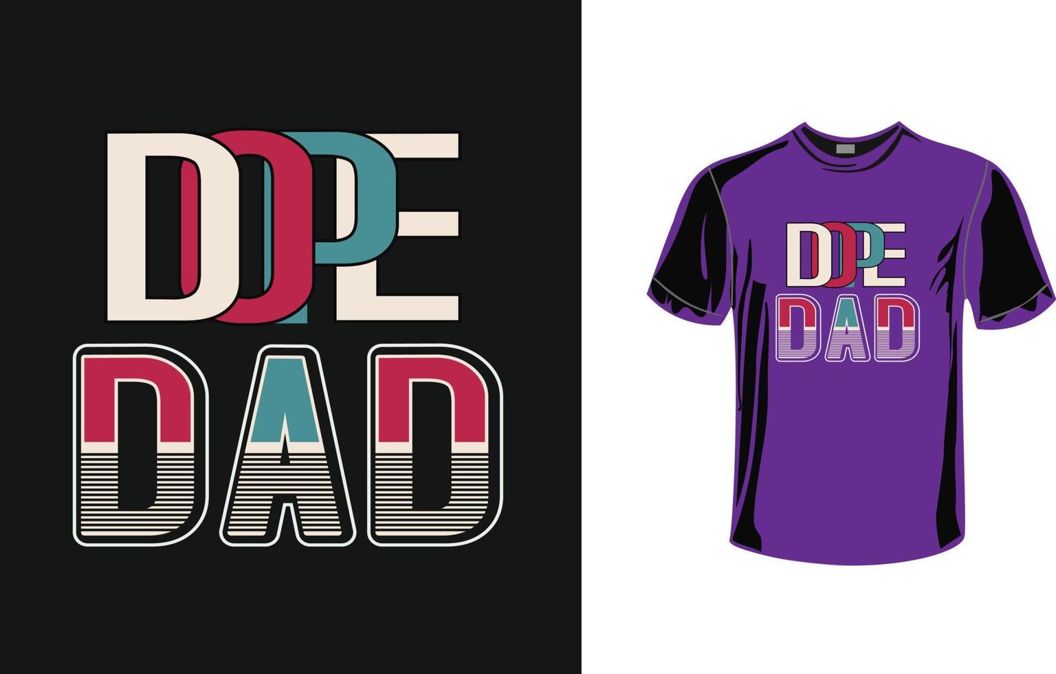 Dope dad tshirt design free vector