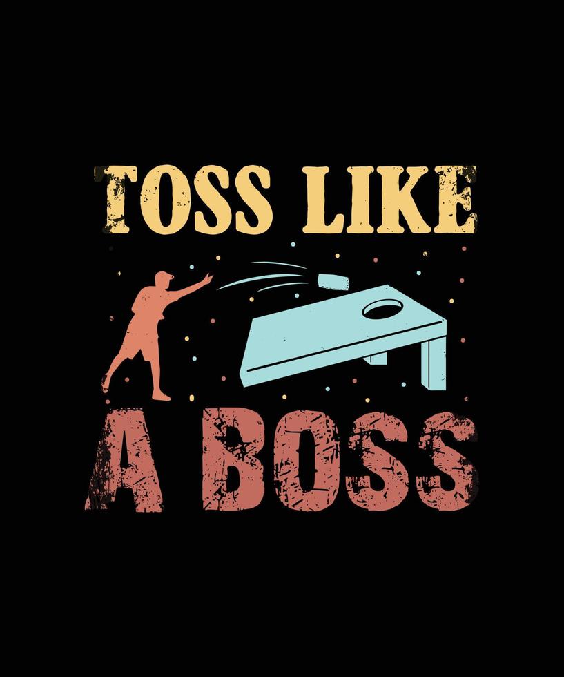 toss like a boss. Cornhole vintage t-shirt design. vector