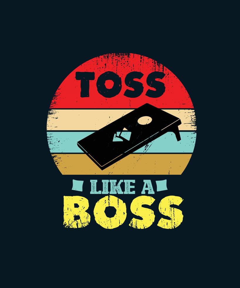 Toss like a boss. Cornhole vintage t-shirt design. vector