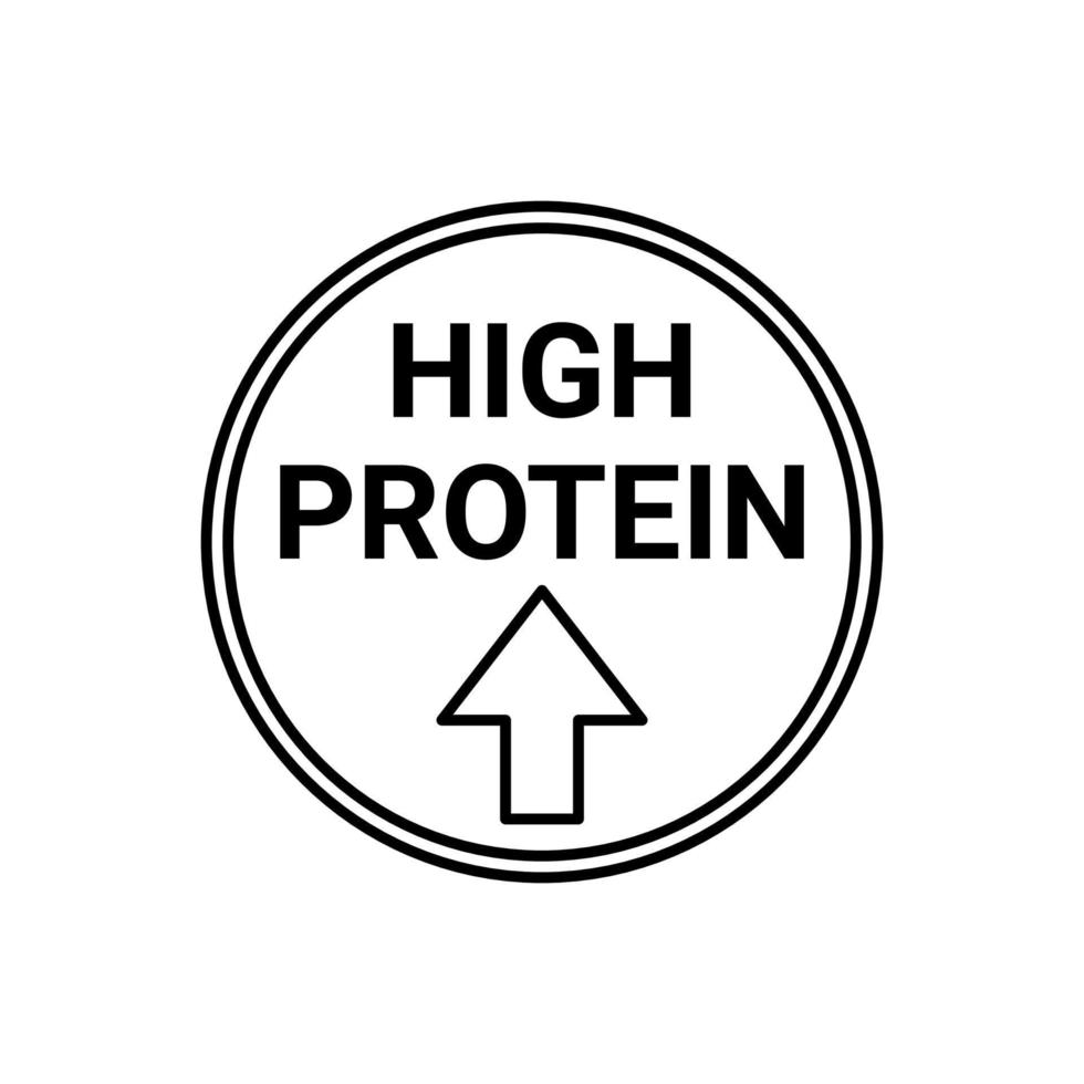 High protein sign, label, sticker in circle with arrow. Food and diet icon to denote high protein content. Arrow up symbol for products. Vector