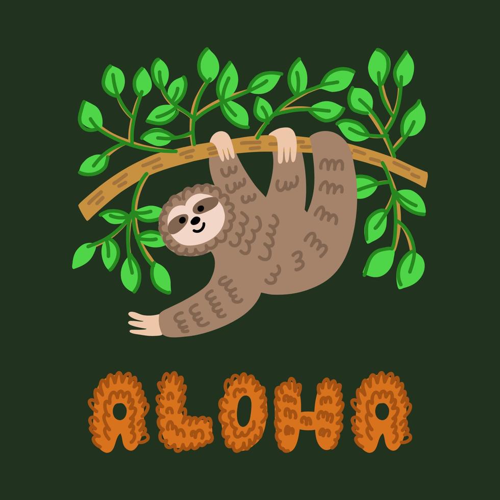 A poster with convex letters and a funny sloth hanging on a tree. Lettering aloha vector