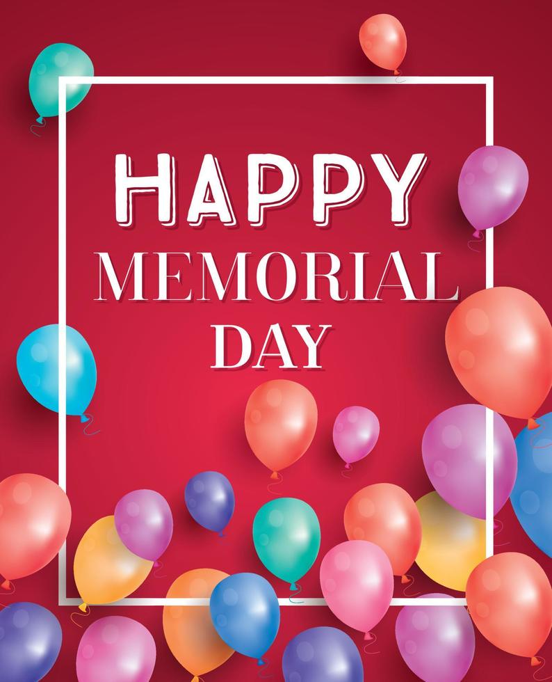 Happy Memorial Day Card with Flying Balloons and White Frame. vector