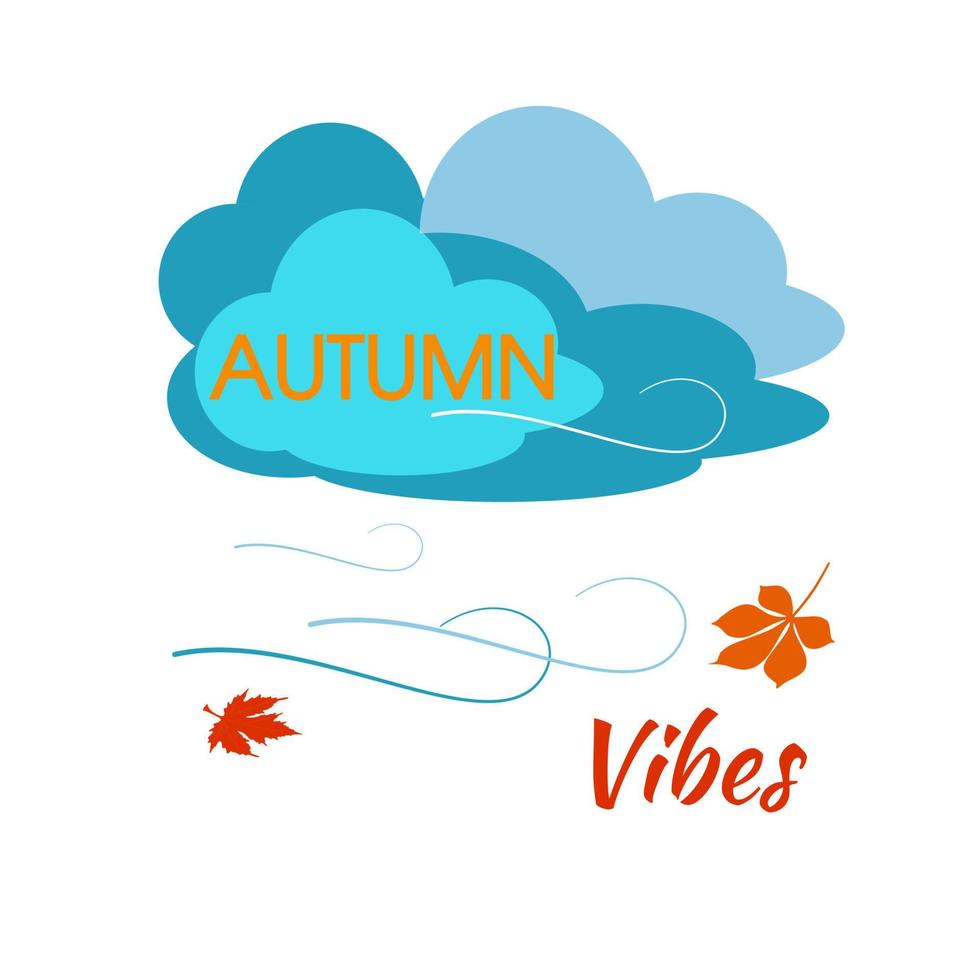 felicidades otoño. ilustraciones vectoriales con imágenes simples. hola otoño. nubes y viento. vibraciones otoñales características. vector