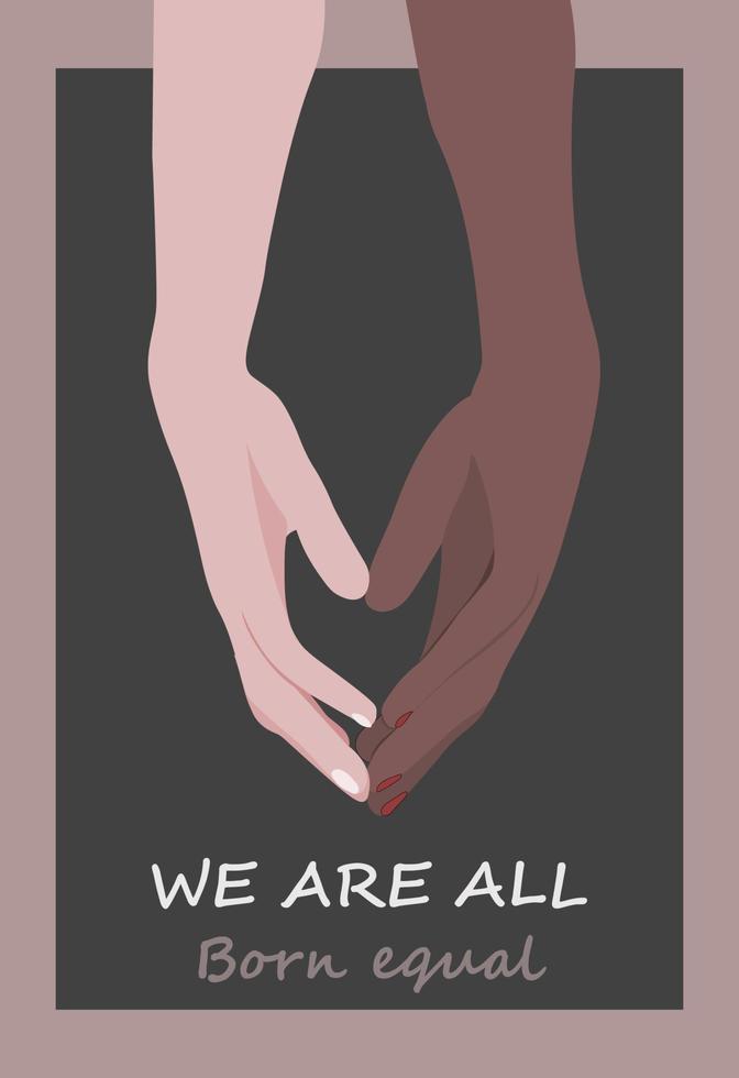 Two hands of black and white woman holding together that made the sign of LOVE HEART. Equality theme about that we are all born equal. Vector illustration. Designed poster, web banner or card