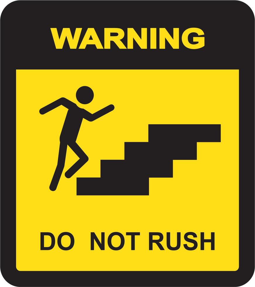 Sign Do Not Rush . Vector