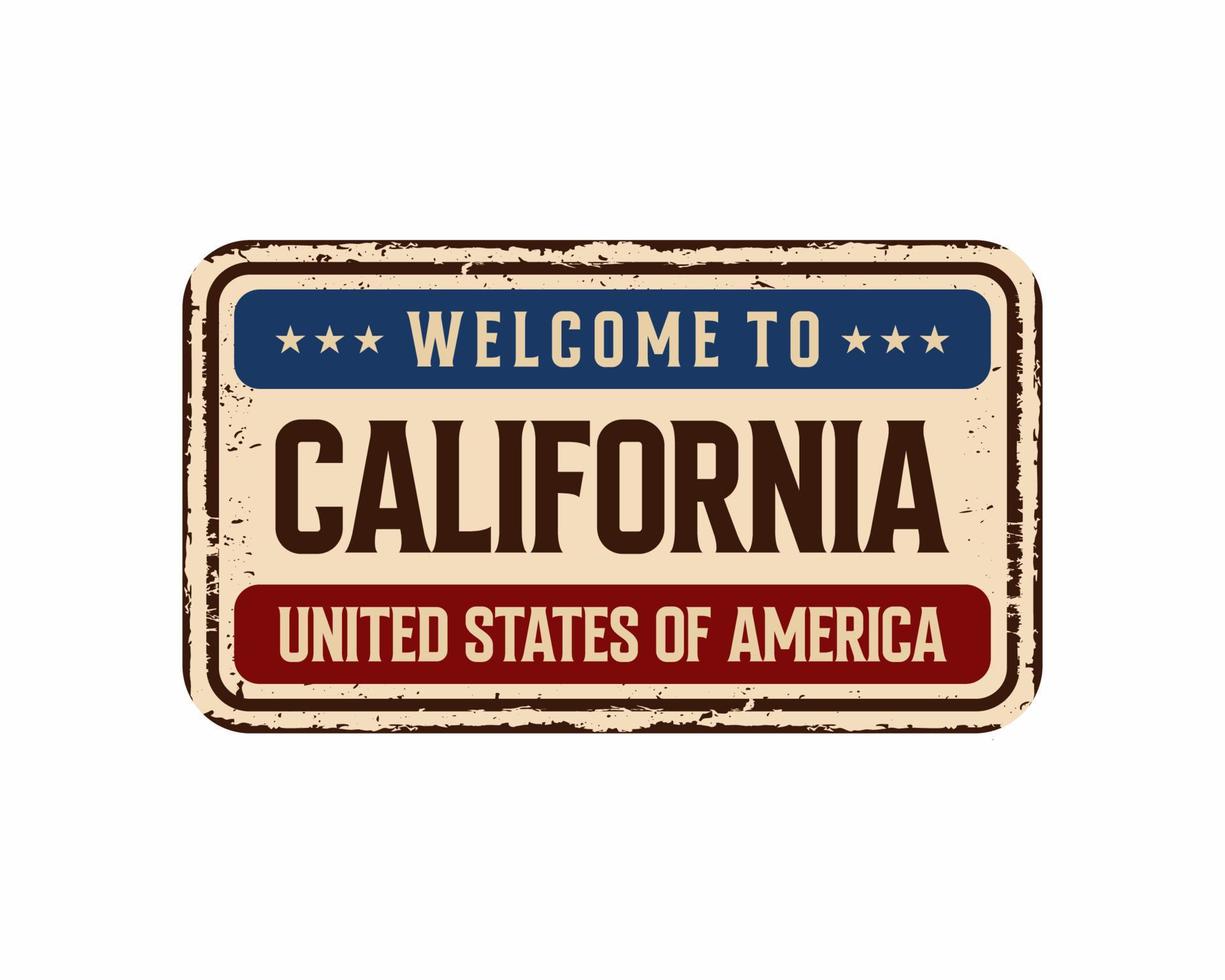 bienvenido a la placa de metal oxidado vintage de california sobre un fondo blanco, ilustración vectorial vector