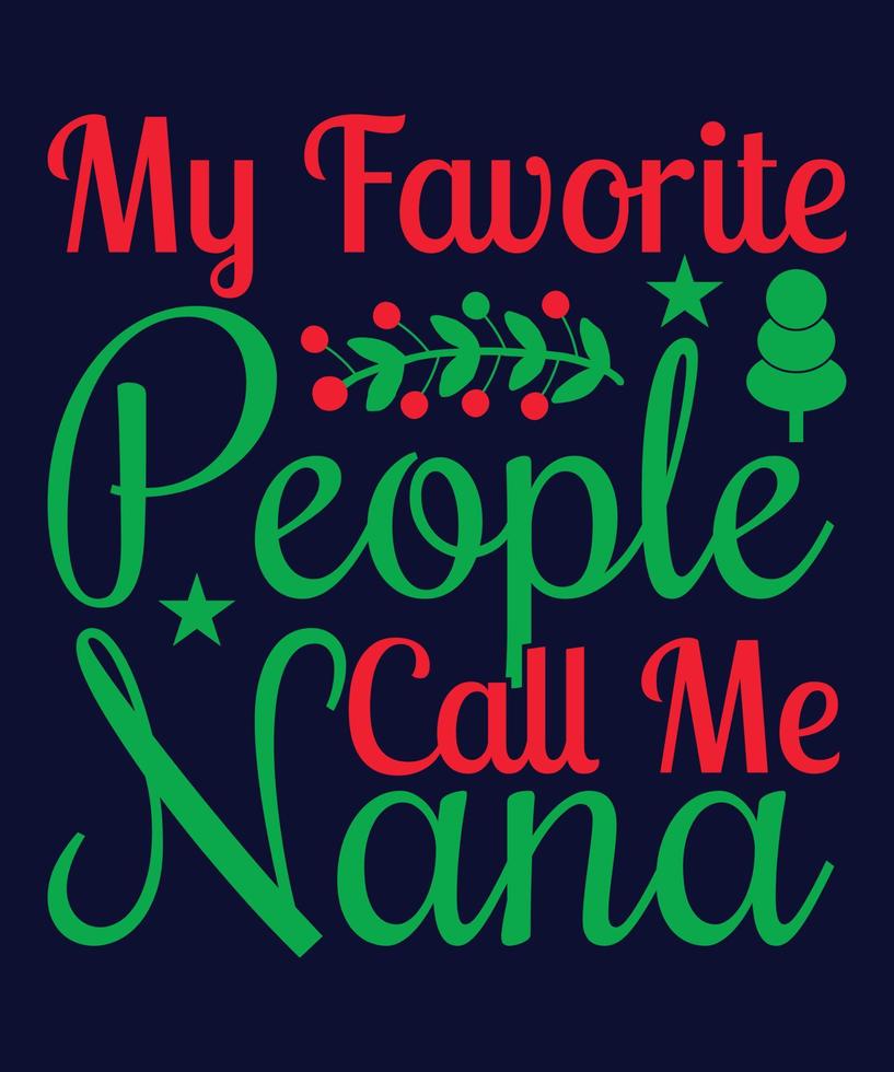My Favorite People Call Me Nana vector