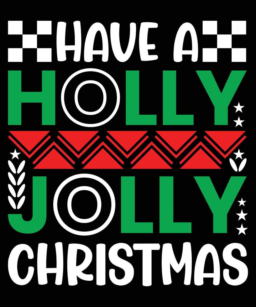 Have A Holly Jolly Christmas vector