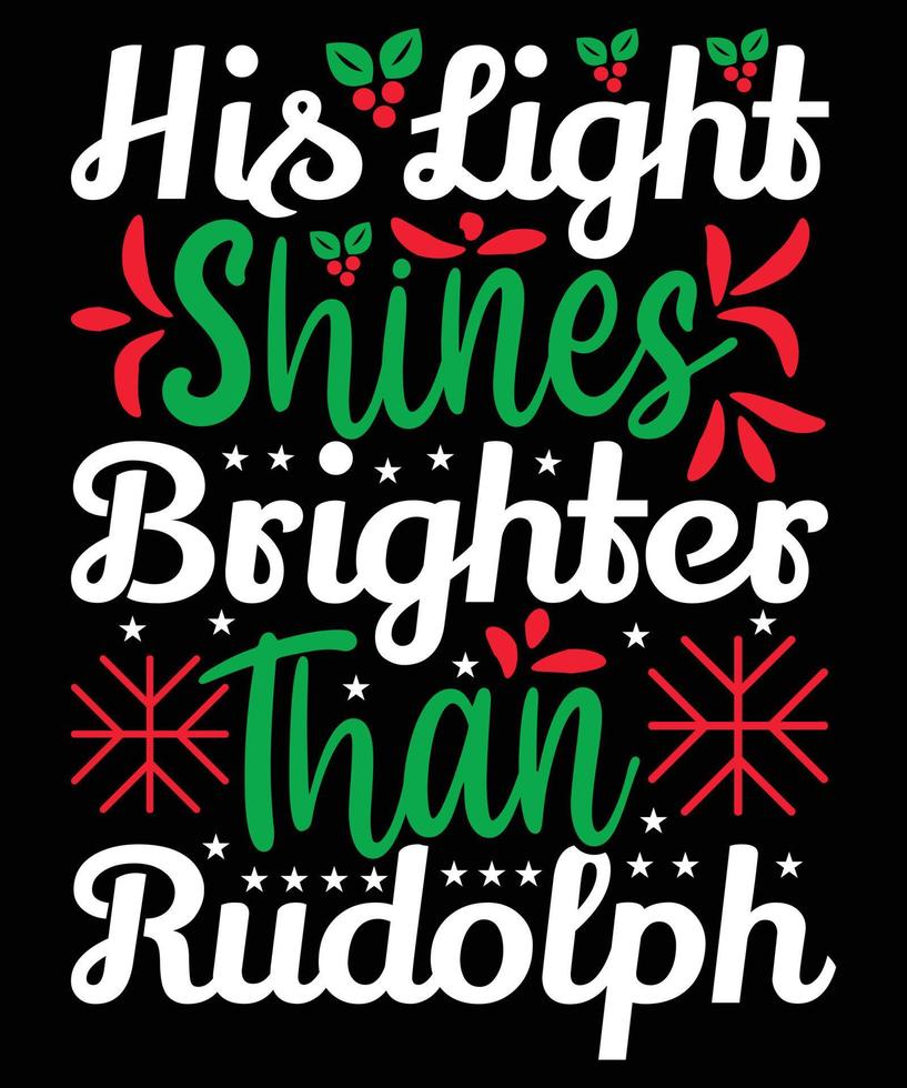 His Light Shines Brighter Than Rudolph vector