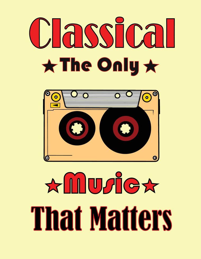 Classical The Only Music That Matters vector