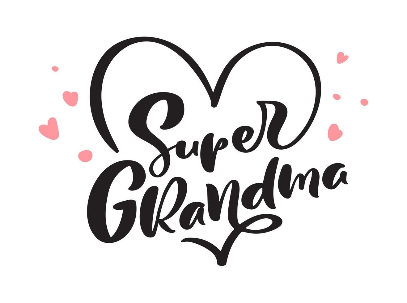 vector letras manuscritas corazón caligrafía familia texto super abuela sobre fondo blanco. camiseta del elemento del día de la familia, ilustración del diseño de la tarjeta de felicitación