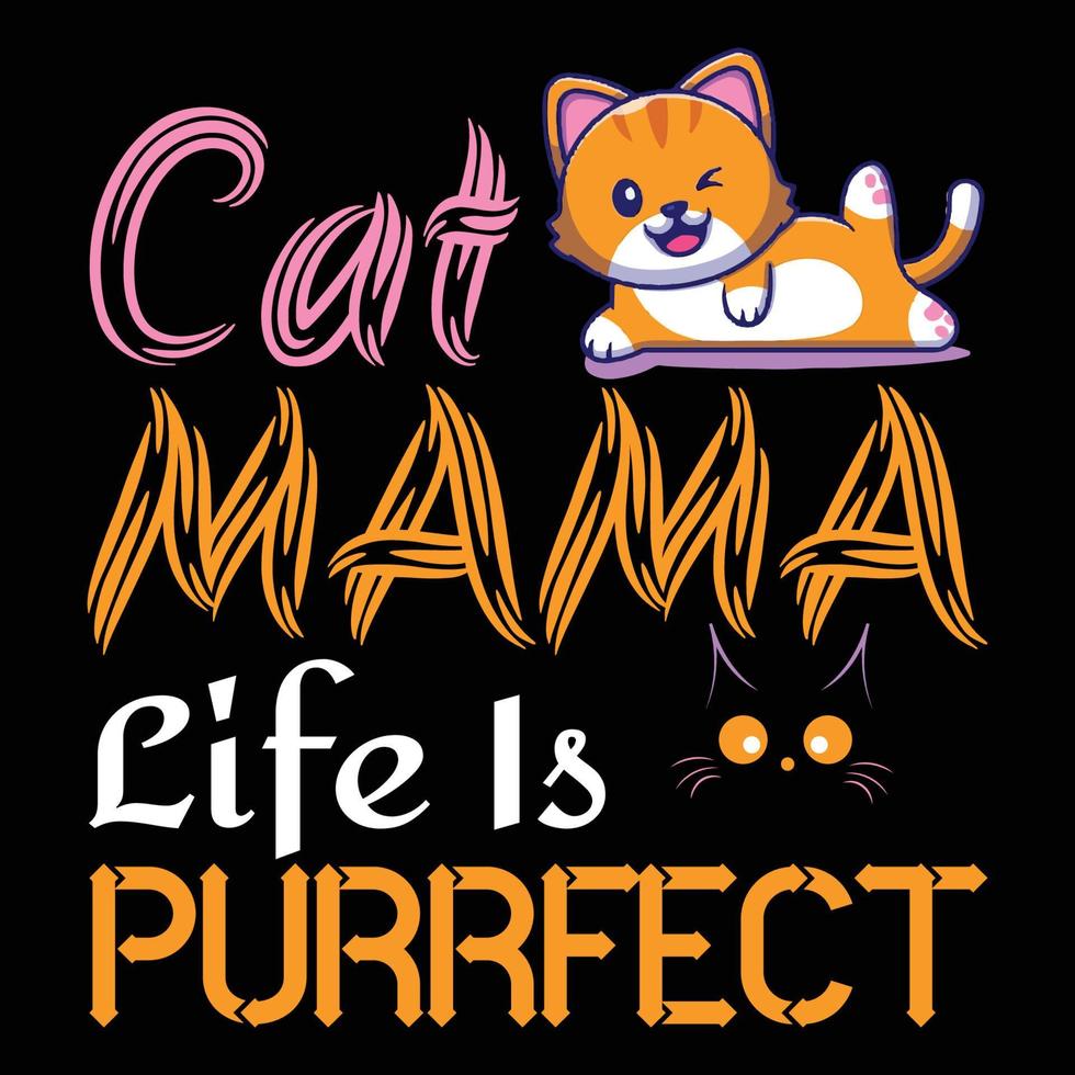 Cat Life T Shirt Design vector
