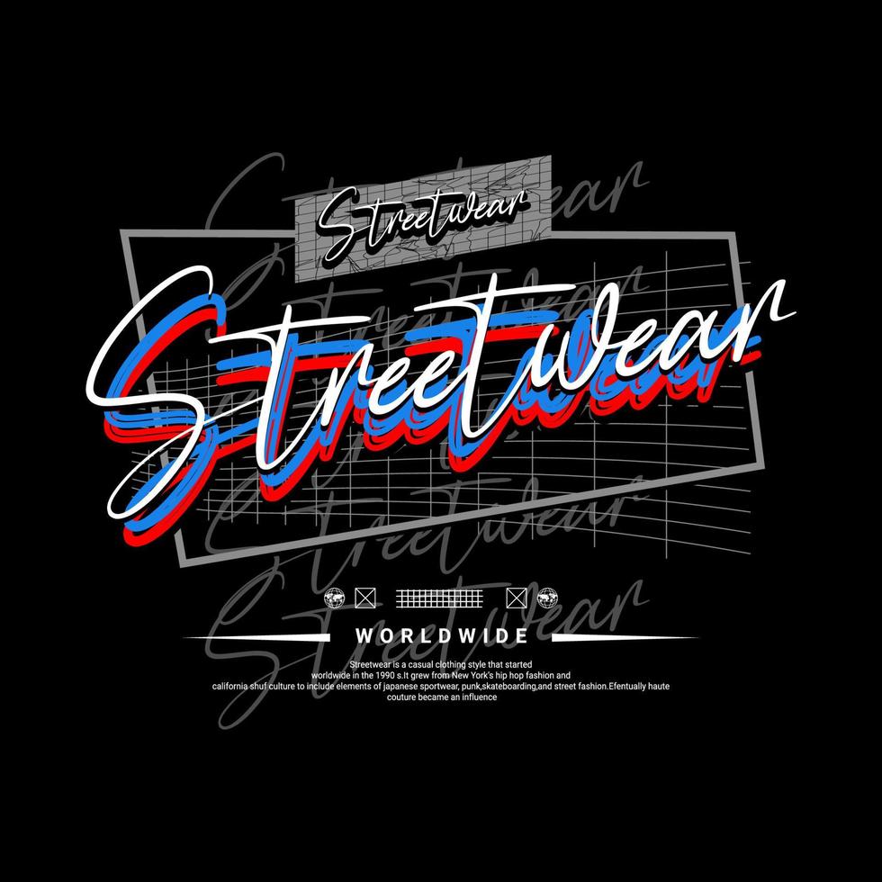 Streetwear t-shirt design, suitable for screen printing, jackets and others vector