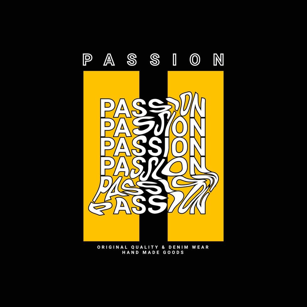 Passion t-shirt design, suitable for screen printing, jackets and others vector