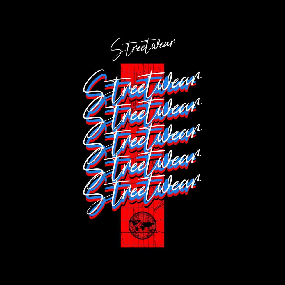 Streetwear t-shirt design, suitable for screen printing, jackets and others vector
