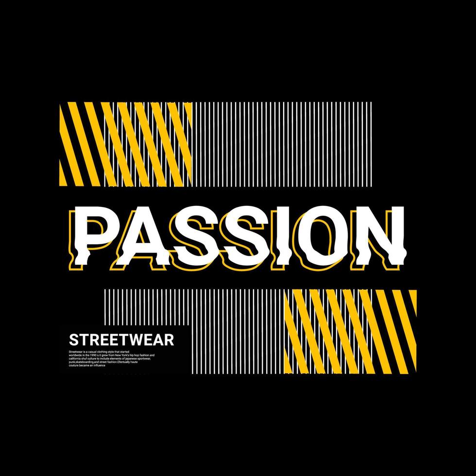 Passion t-shirt design, suitable for screen printing, jackets and others vector