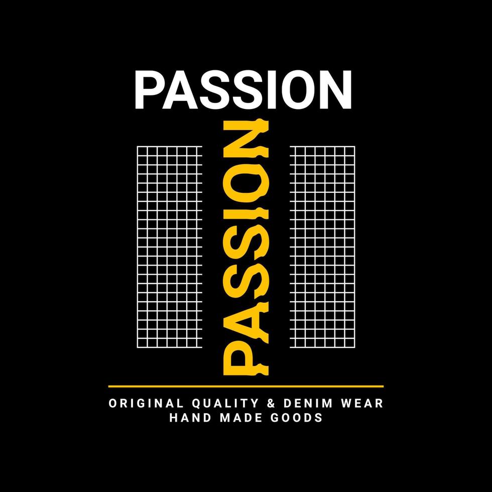 Passion t-shirt design, suitable for screen printing, jackets and others vector