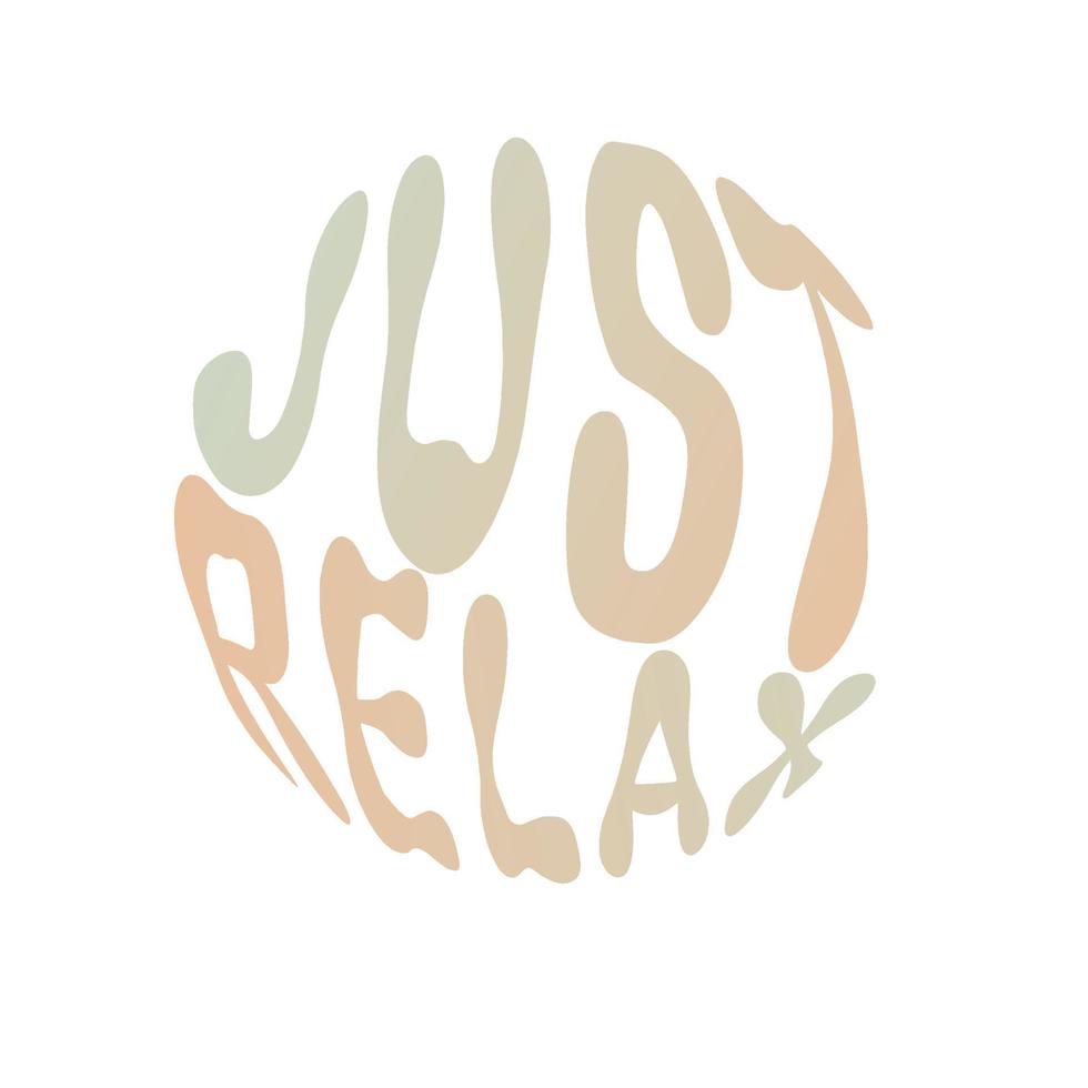 Just relax. Hand written lettering in circle shape. Retro style, 70s poster. vector