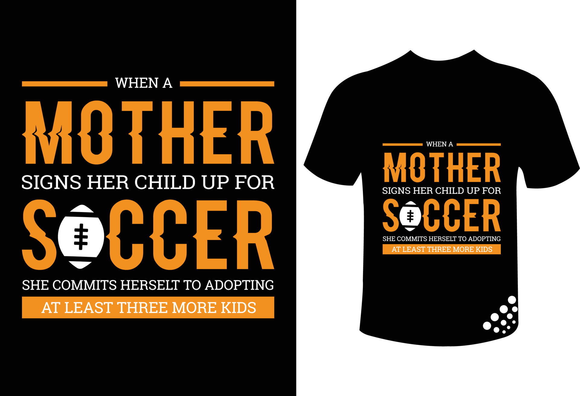 when a mother signs her child up for soccer - a funny soccer mom t-shirt  designed for the world cup 9165569 Vector Art at Vecteezy