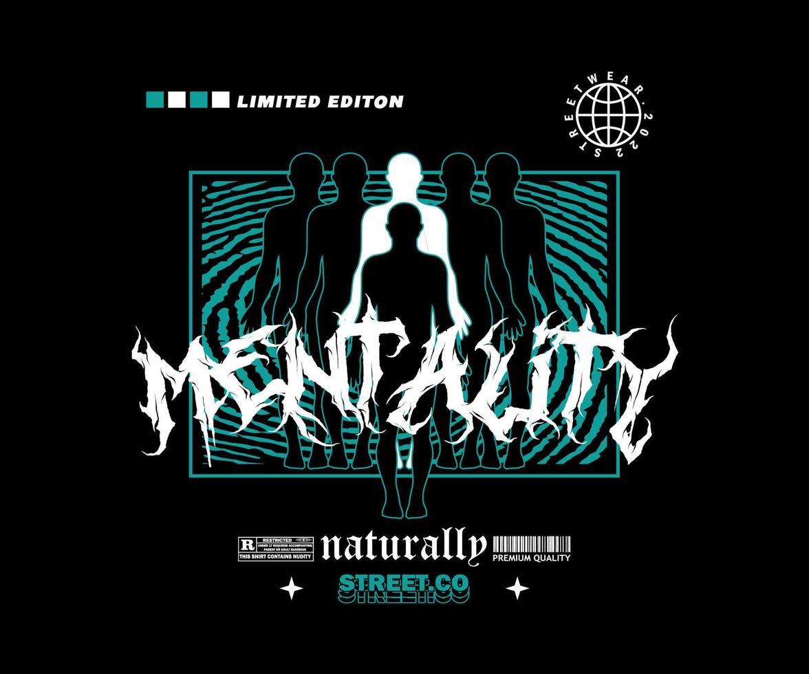 mentality for Streetwear and Urban Style t-shirts design, hoodies, etc. vector