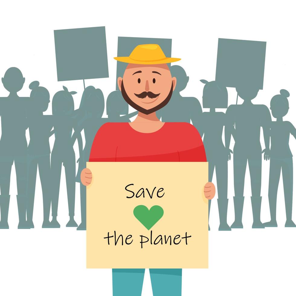 Protest strike against air pollution and climate change. The man is holding banner or placard about protecting and save the planet.his hands vector