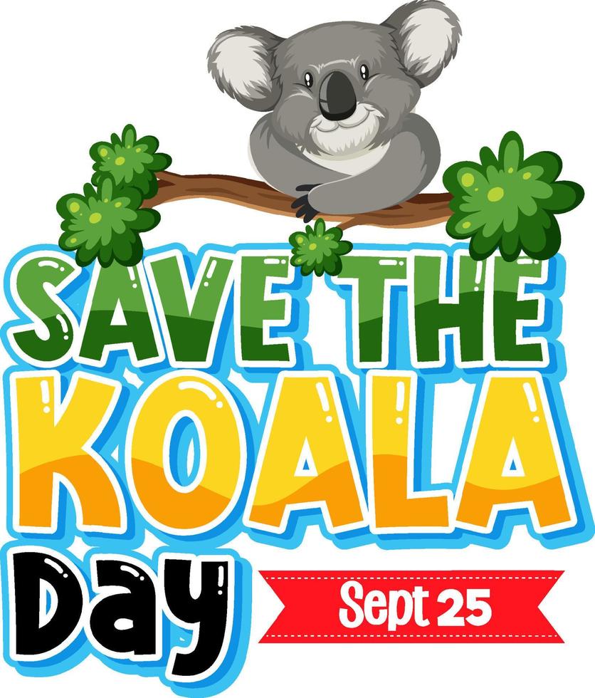Save the koala day banner design vector