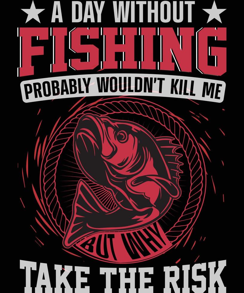 Fishing T Shirt Desingn vector