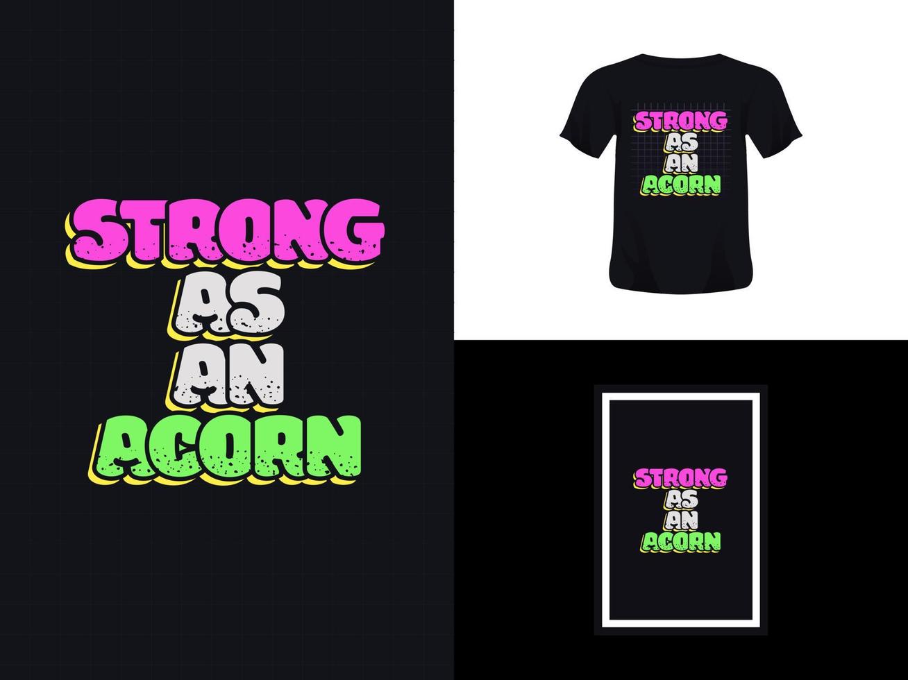 Tshirt typography quote design, strong as an acorn for print. Poster template, Premium Vector. vector