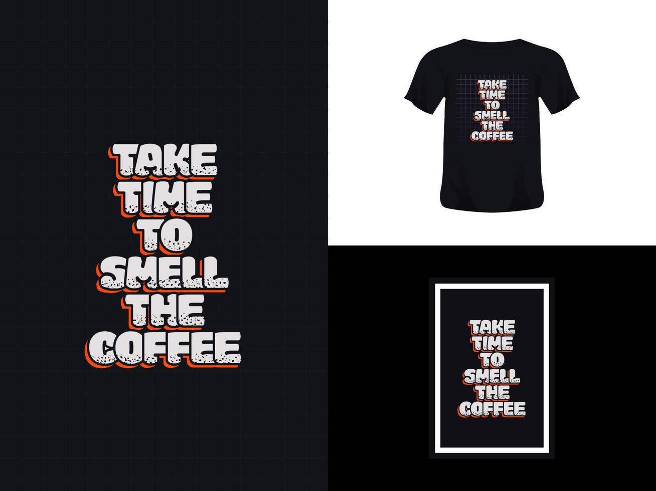 Tshirt typography quote design, take time to smell the coffee for print. Poster template, Premium Vector. vector