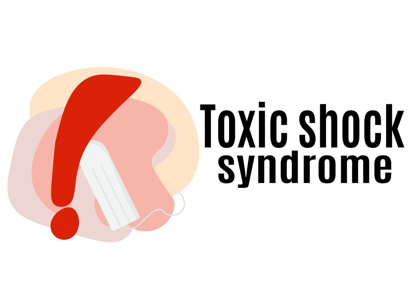 Toxic shock syndrome, idea for a poster, banner, flyer or postcard on a