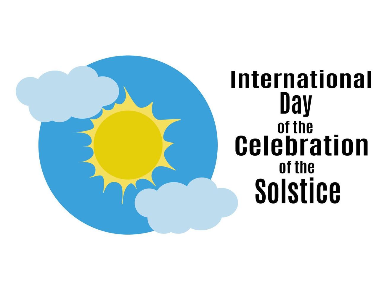 International Day of the Celebration of the Solstice, idea for poster, banner, flyer or postcard vector