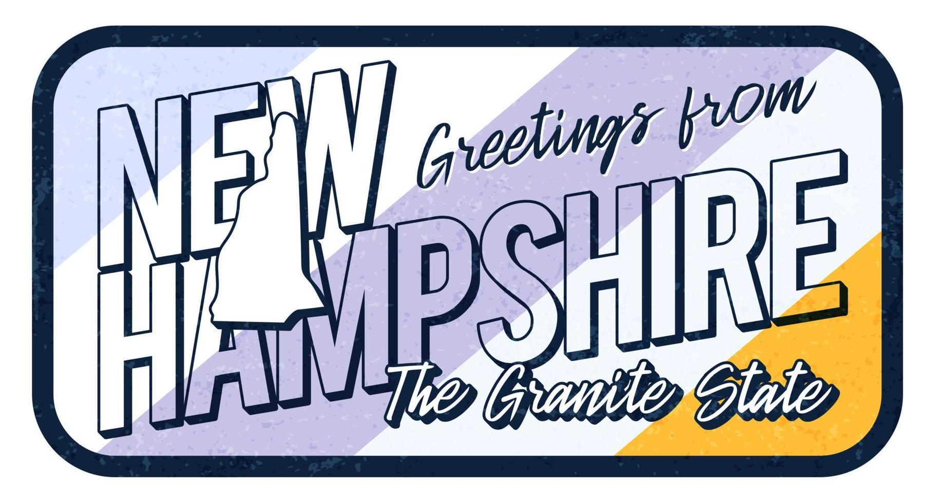 Greeting from new hampshire vintage rusty metal sign vector illustration. Vector state map in grunge style with Typography hand drawn lettering.