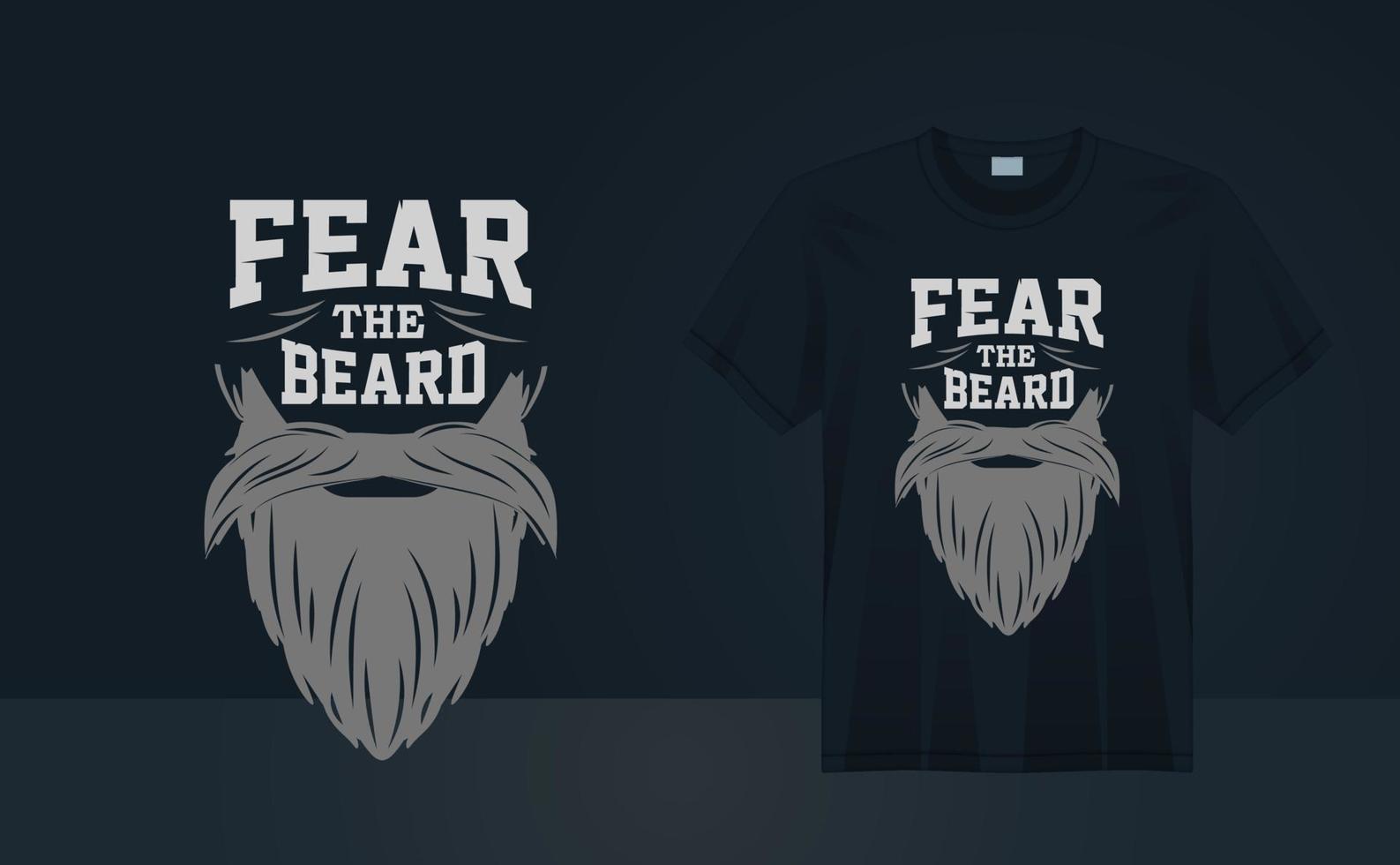 Fear the Beard - Vintage grunge beard T-Shirt, Beard Lover Tshirt Design. Beard Dad tshirt design.Trendy  t-shirt design quotes for t-shirt printing, Poster, Wall art. Vector illustration