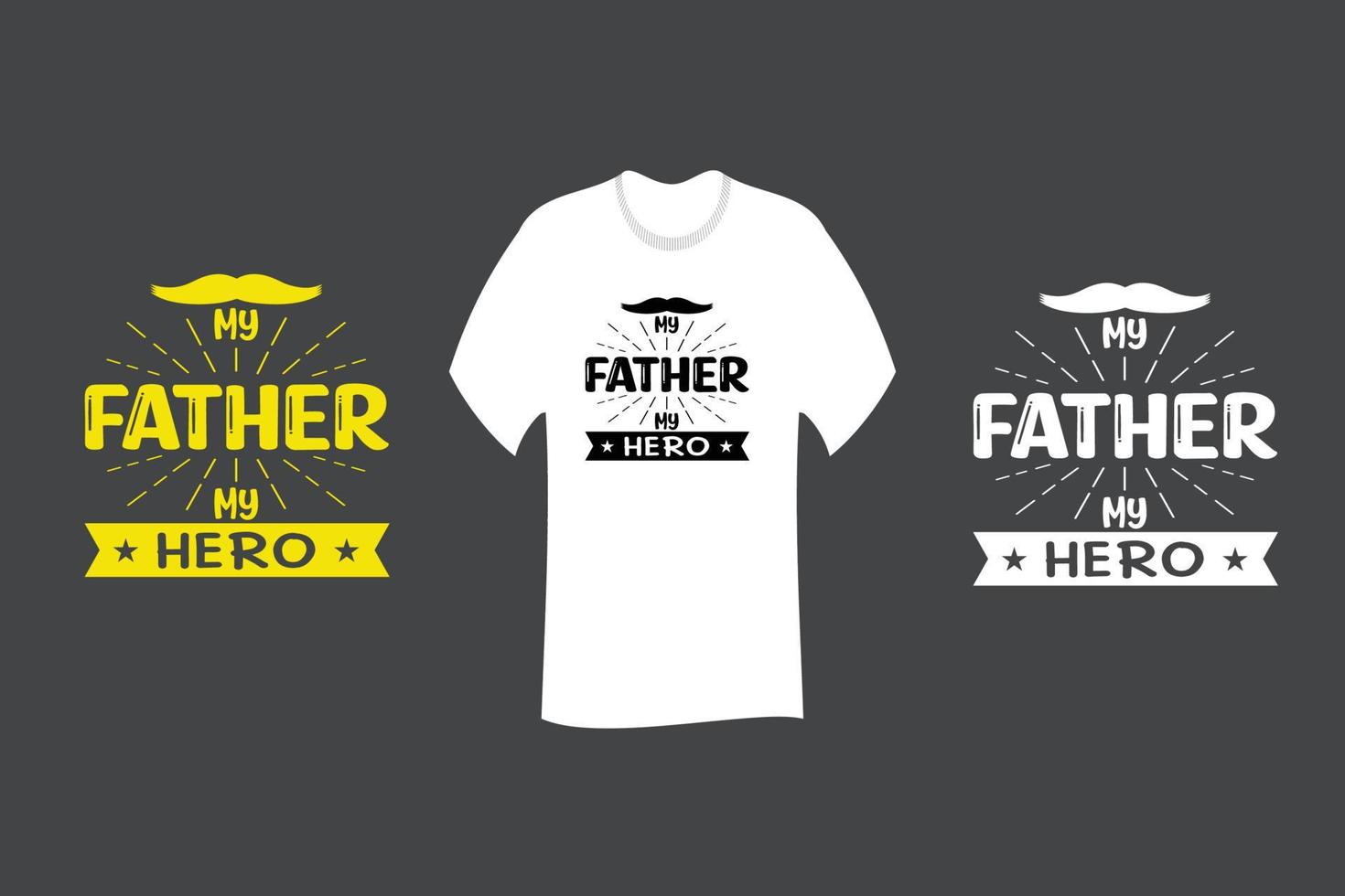 My Father My hero T Shirt Design vector
