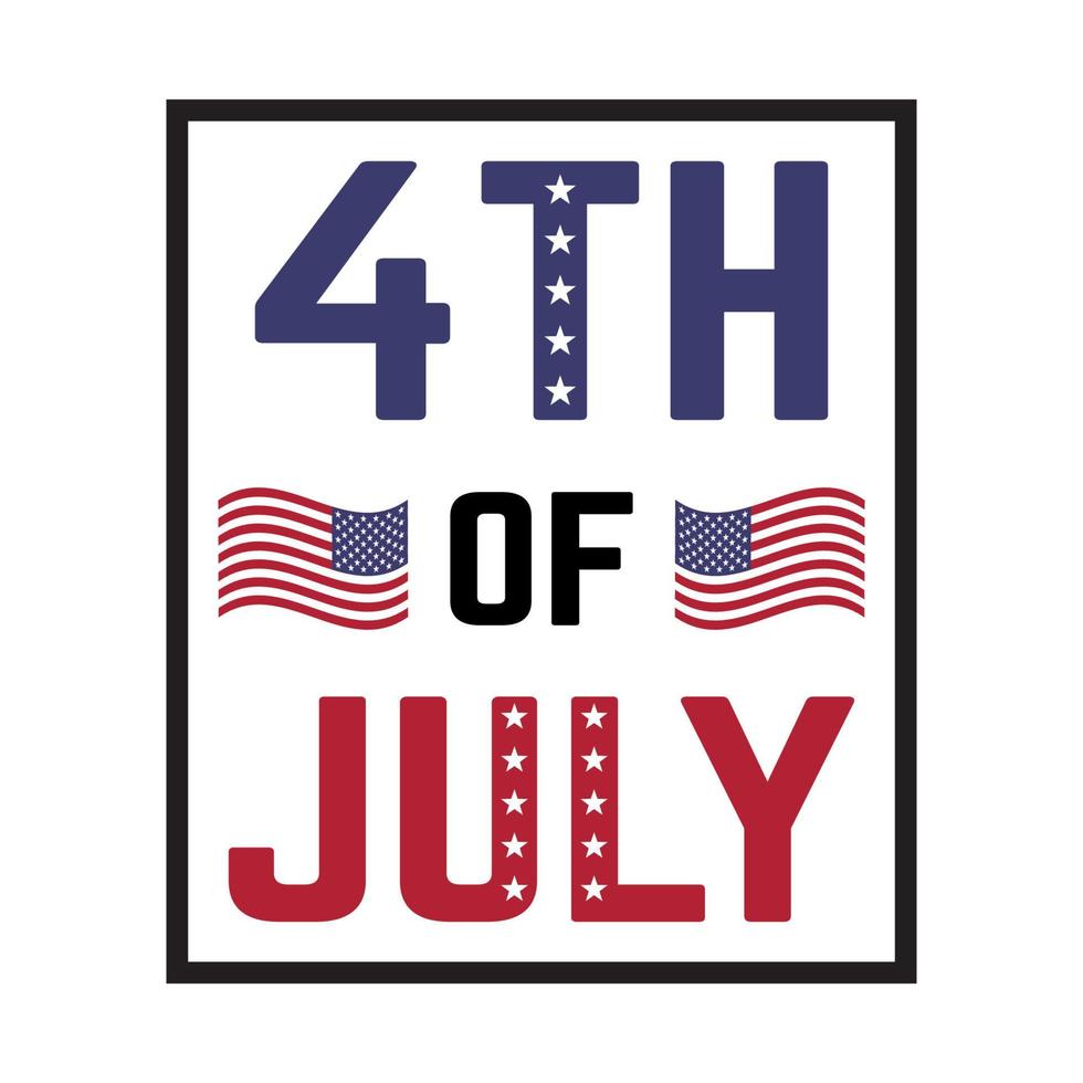 4th of july american independence day t-shirt and apparel vector