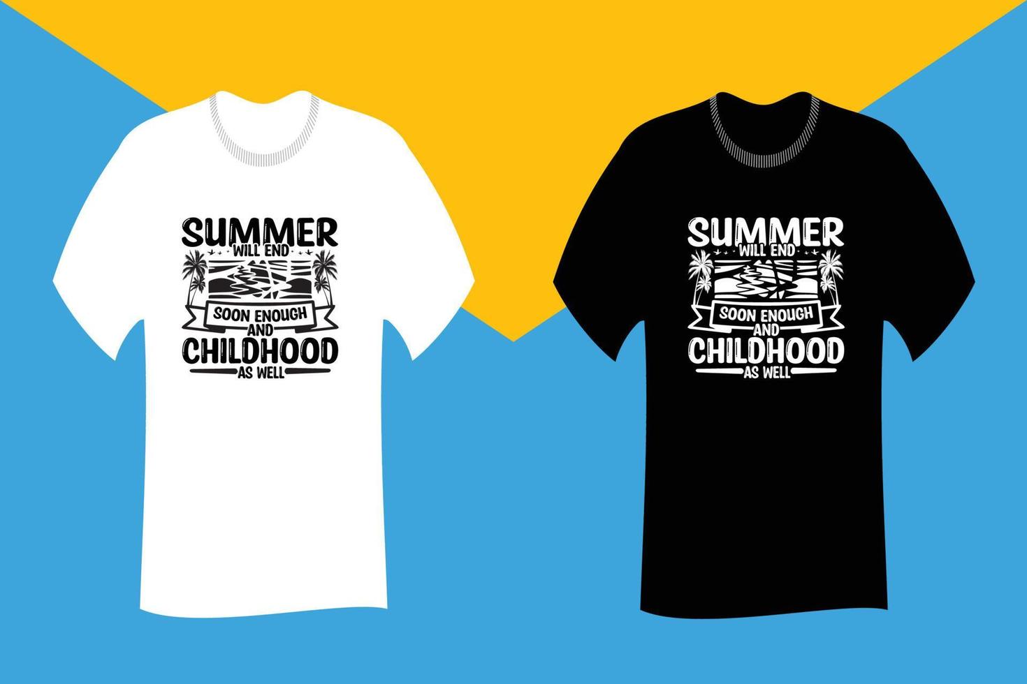 el verano terminará lo suficientemente pronto y la infancia también el diseño de la camiseta vector