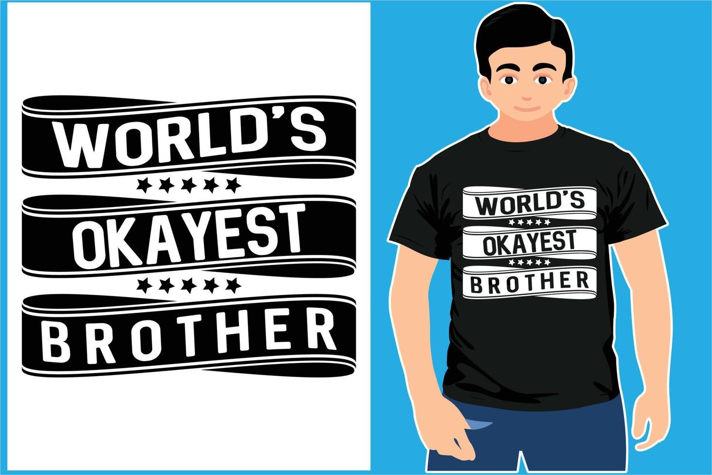 Worlds Okayest Brother.Gift for Brother,Son,Husband. vector