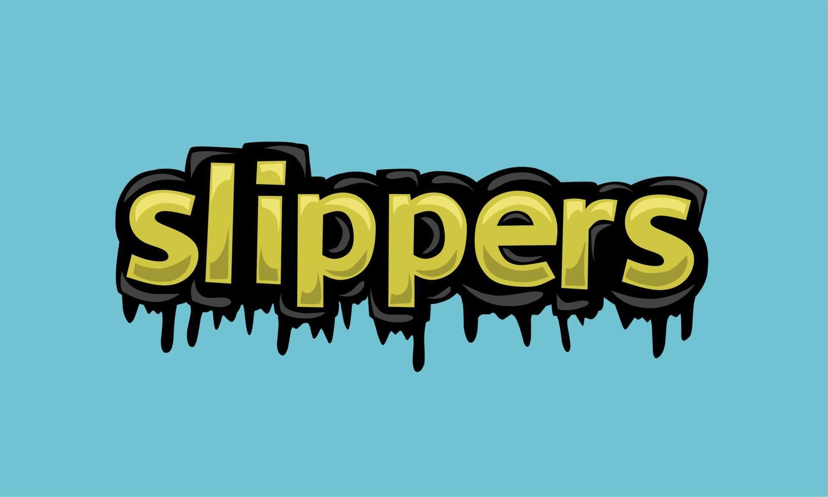 SLIPPERS writing vector design on blue background
